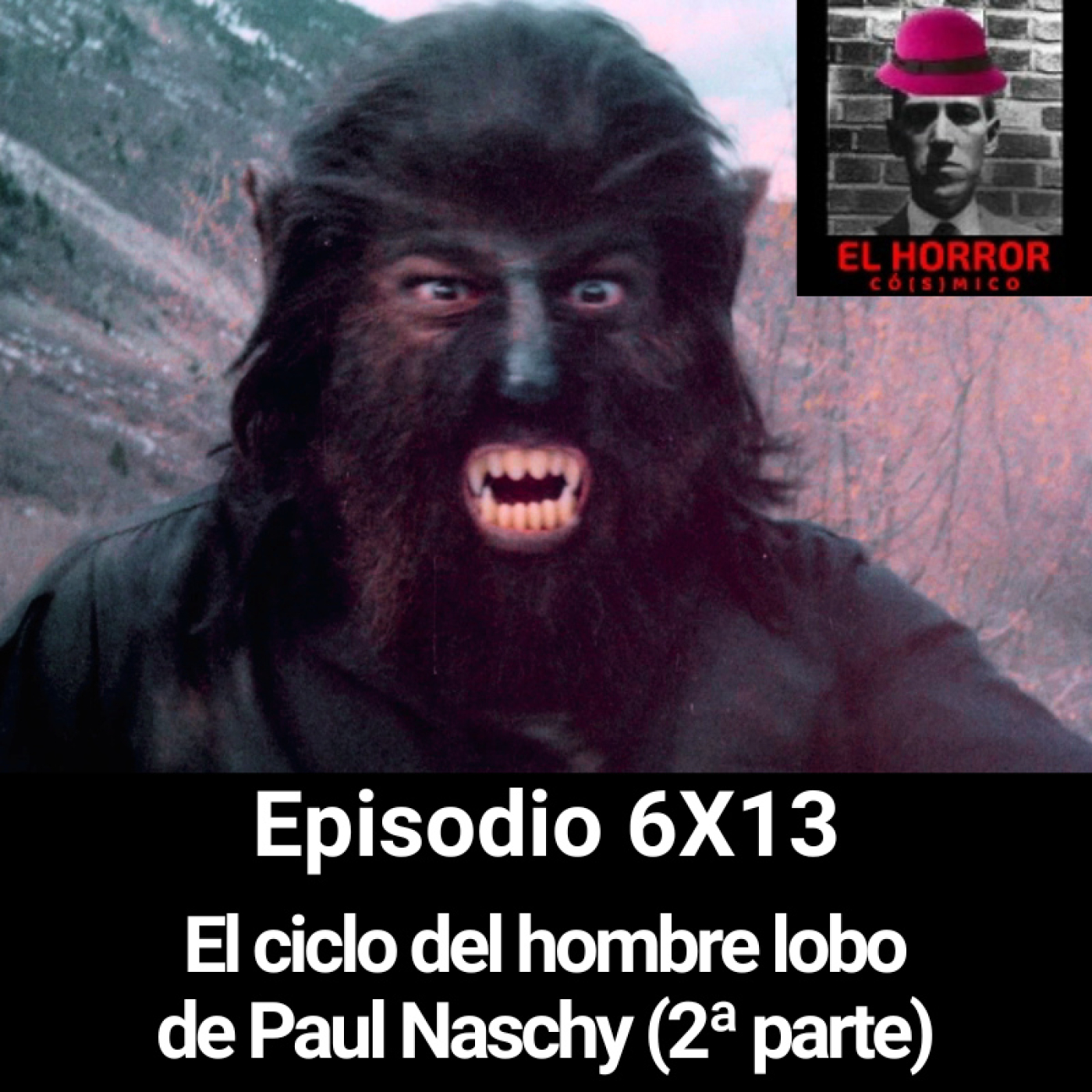 EHC 6X13. El ciclo del hombre lobo de Paul Naschy, (2ª parte)