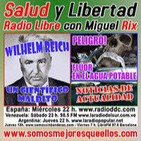 127 Salud y Libertad: "Wilhelm Reich: Un científico maldito - Peligro! Flúor en el agua potable"