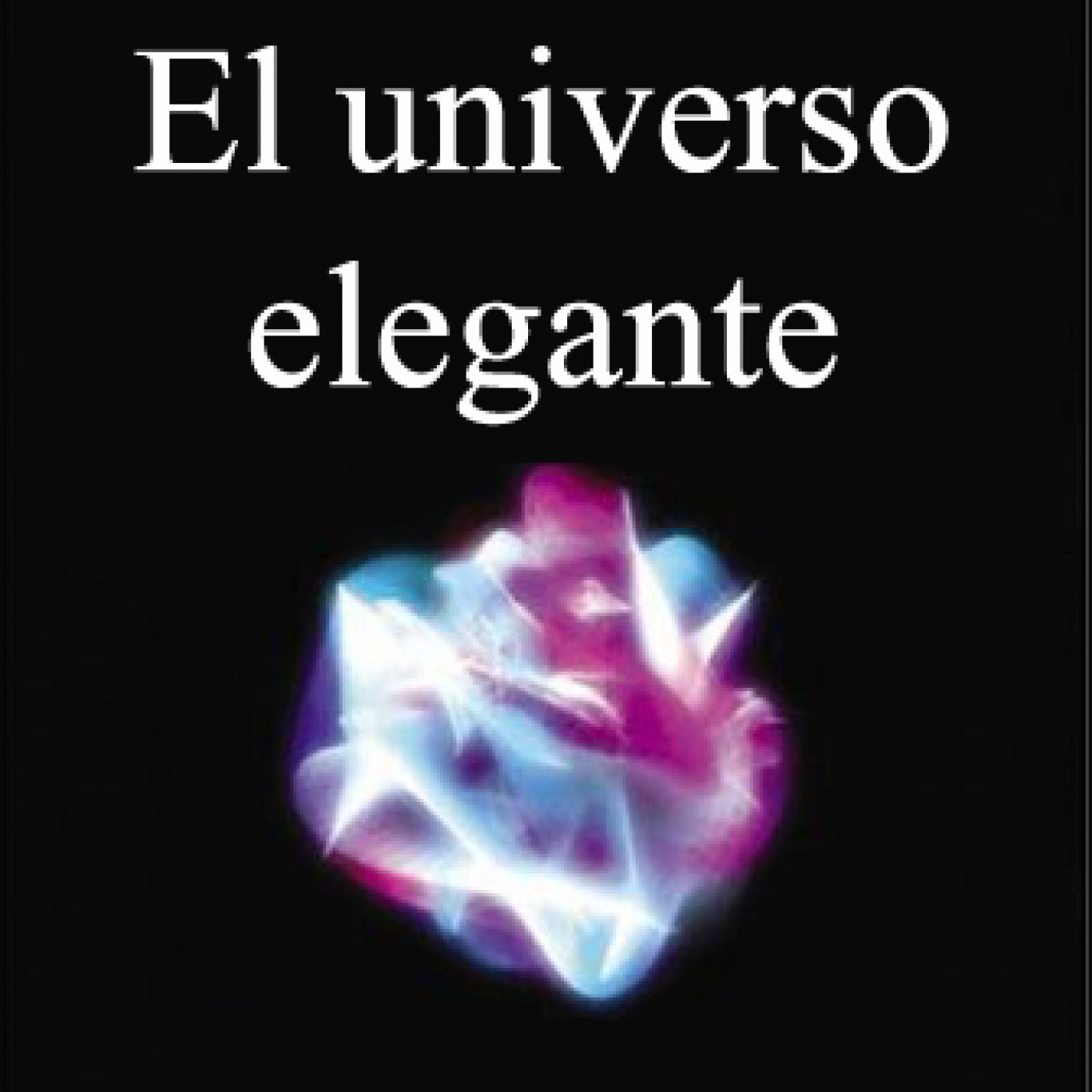 El Universo Elegante / La Teoría de Cuerdas – El sueño de Einstein episode artwork