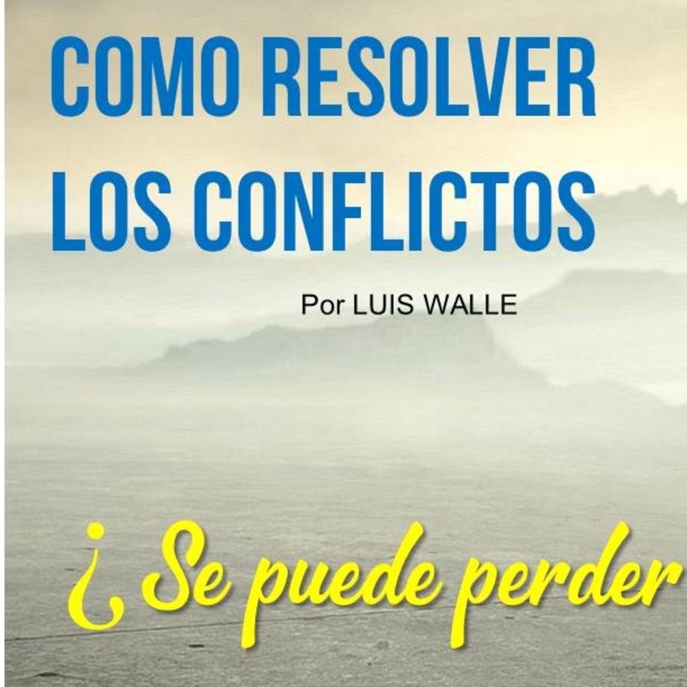 COMO RESOLVER LOS CONFLICTOS