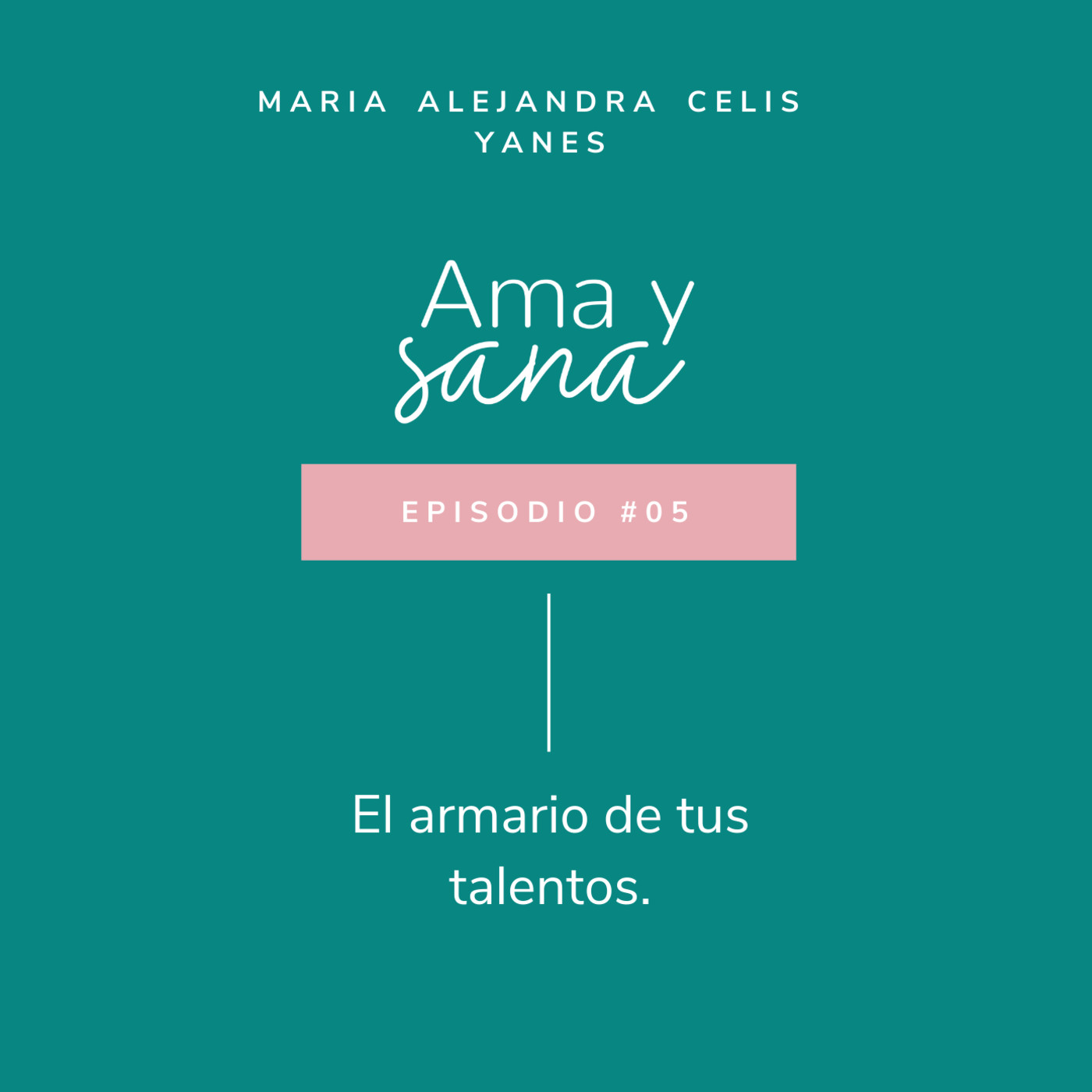 Ama y Sana por Maria Alejandra Celis Yanes