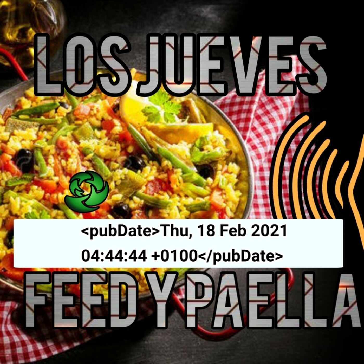Los Jueves Feed y Paella - pubDate - podcast que viajan en el tiempo 