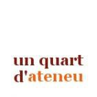 Un quart d'ateneu - Programa 10. 12/02/2016
