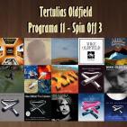 Tertulias Oldfield - Programa 11 - Spin Off 3