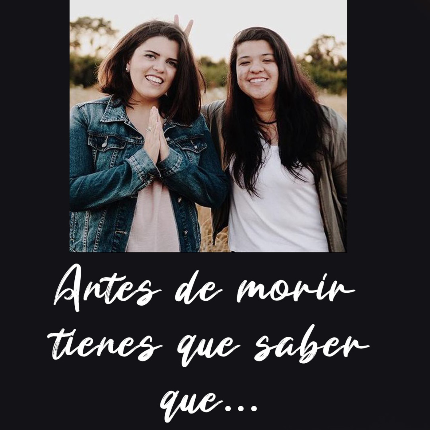 Antes de morir tienes que saber que...