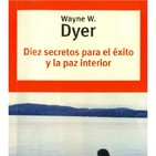 Diez secretos para el éxito y la paz interior Wayne Dyer