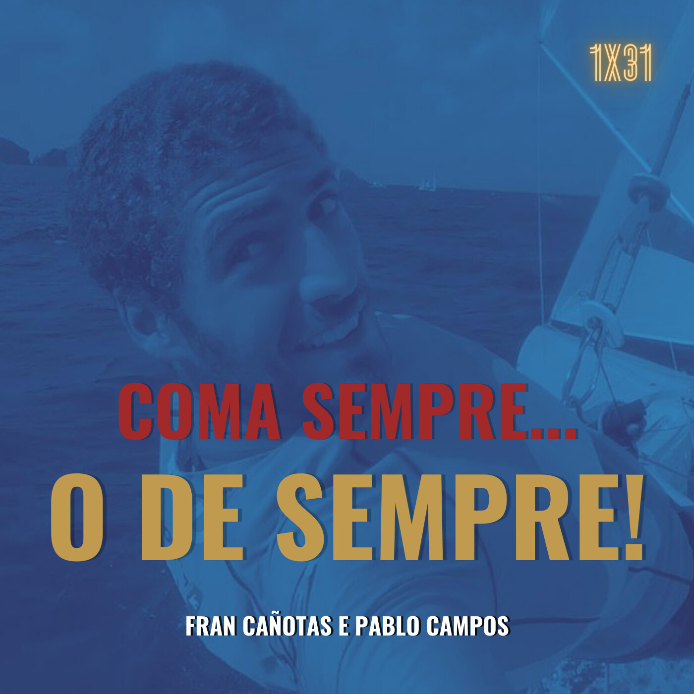 1X31 Coma sempre… O de sempre!