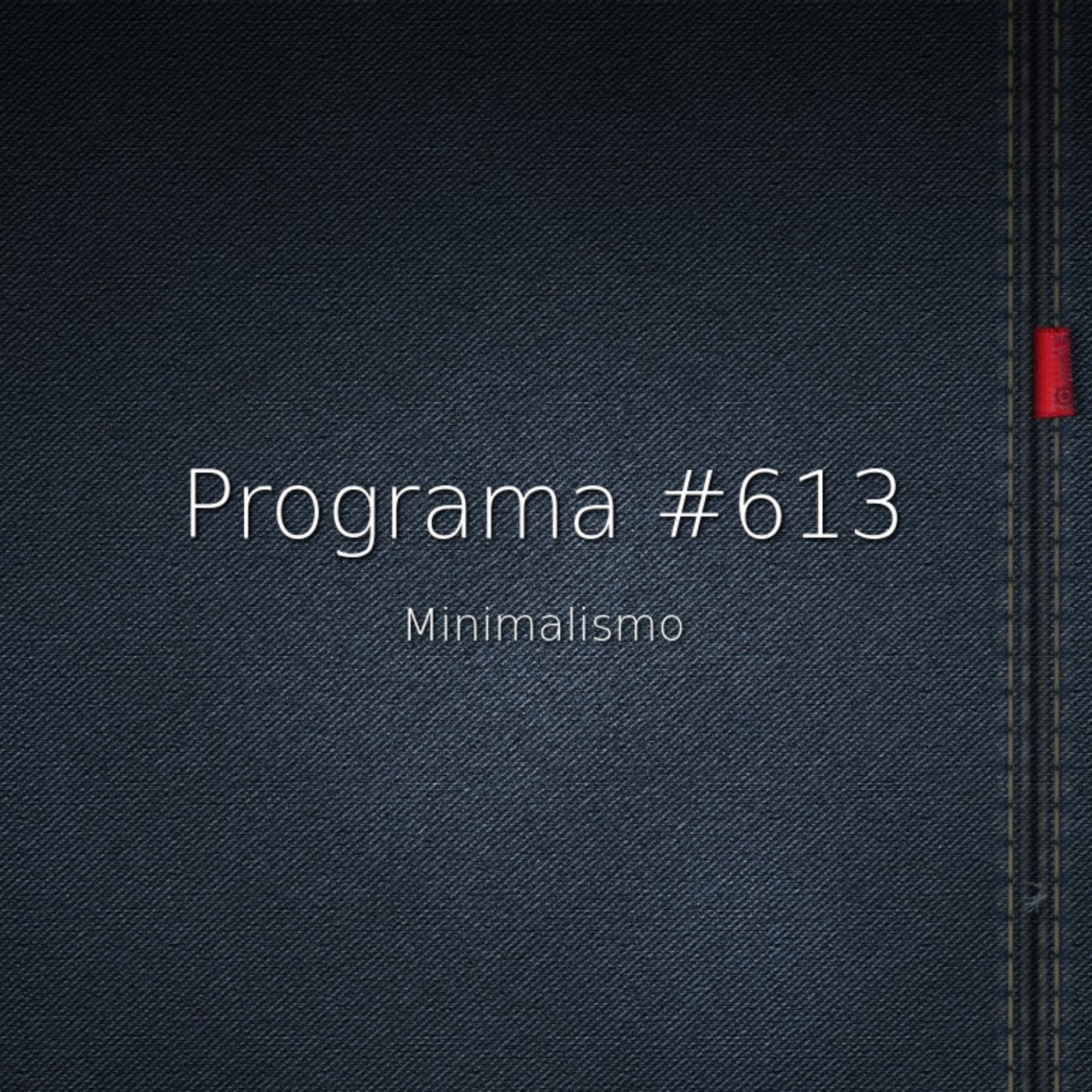 #613, minimalismo (I) - Episodio exclusivo para mecenas episode artwork