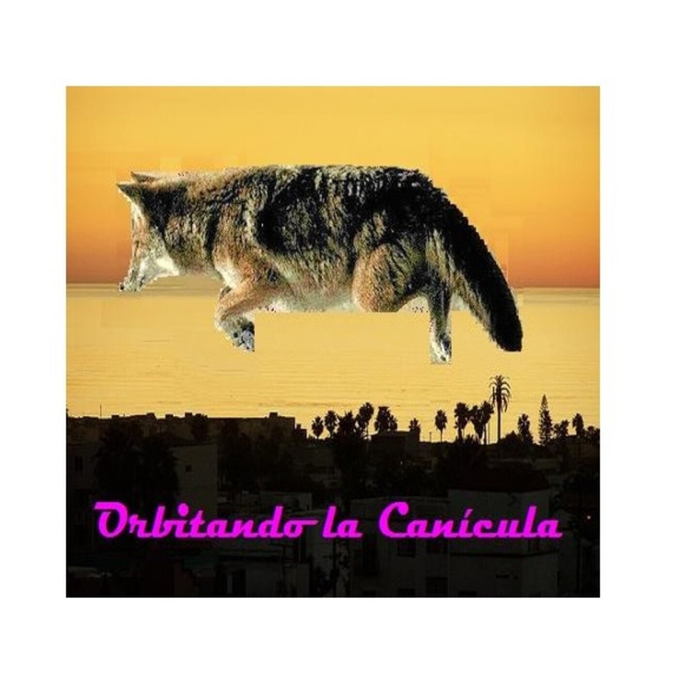 Orbitando la Canícula con el Chava_Lobo