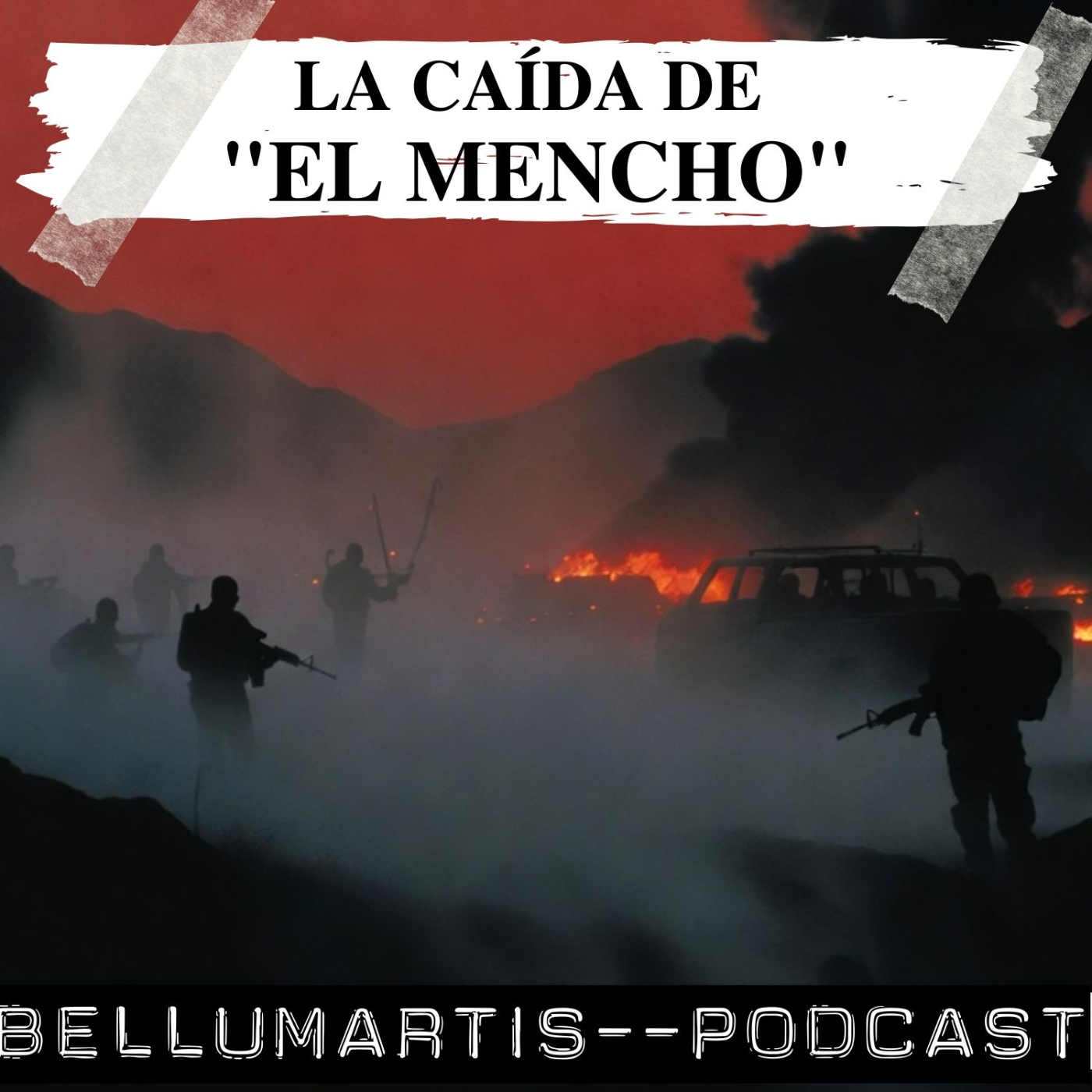 LA CAÍDA DE "EL MENCHO" ⚠️ EL NARCO DECLARA LA GUERRA AL GOBIERNO DE MÉXICO | Especial Bellumartis