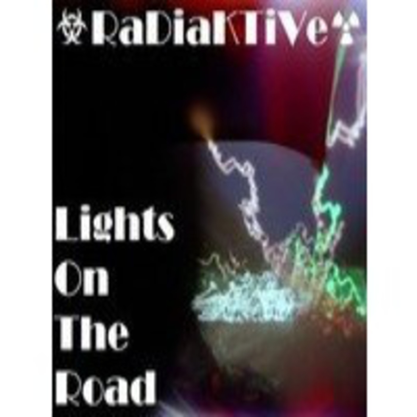 ?RaDiaKTiVe? Lights On The Road (Original Mix)