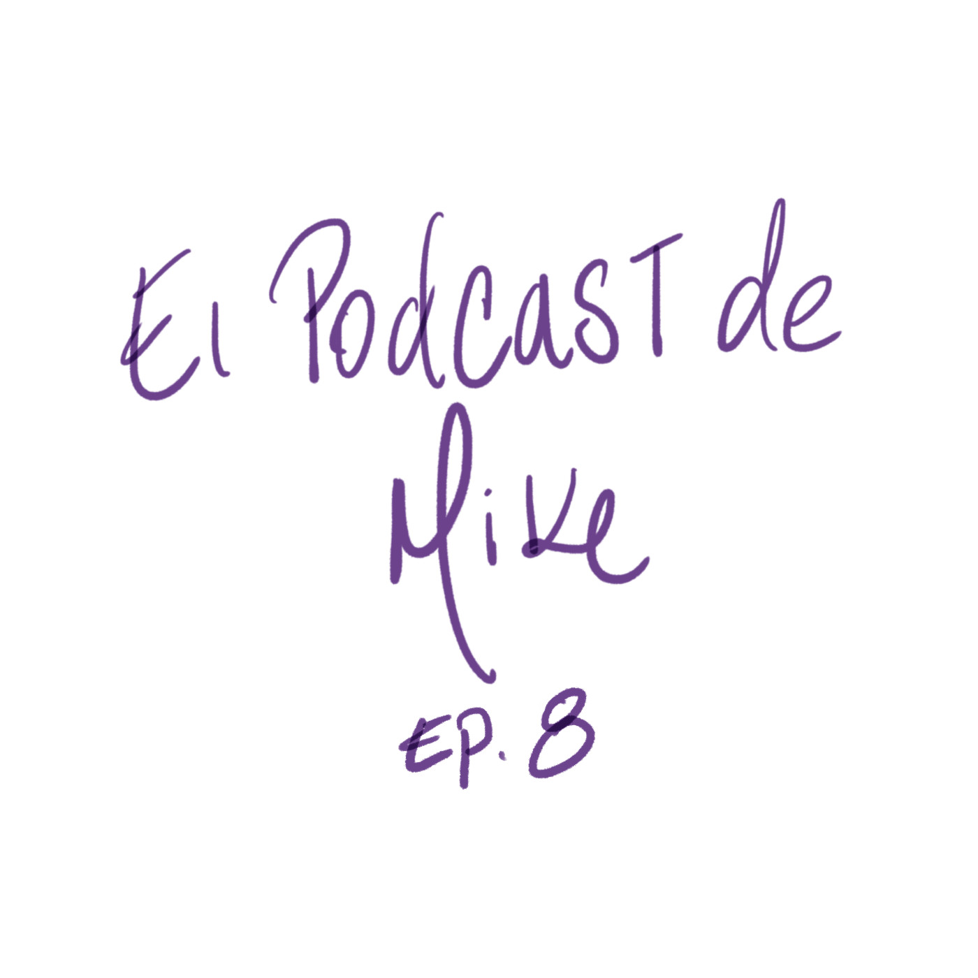 EL PODCAST DE MIKE