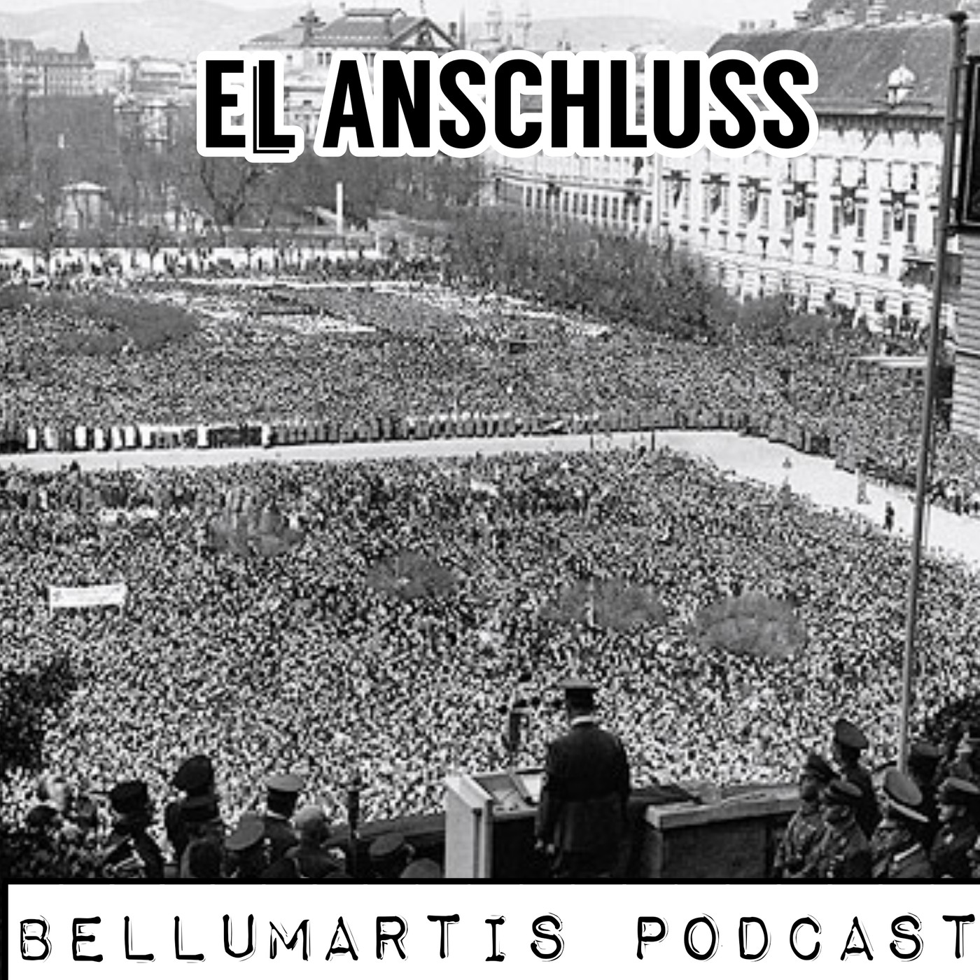 EL ANSCHLUSS. Camino al Armagedon Cap. V