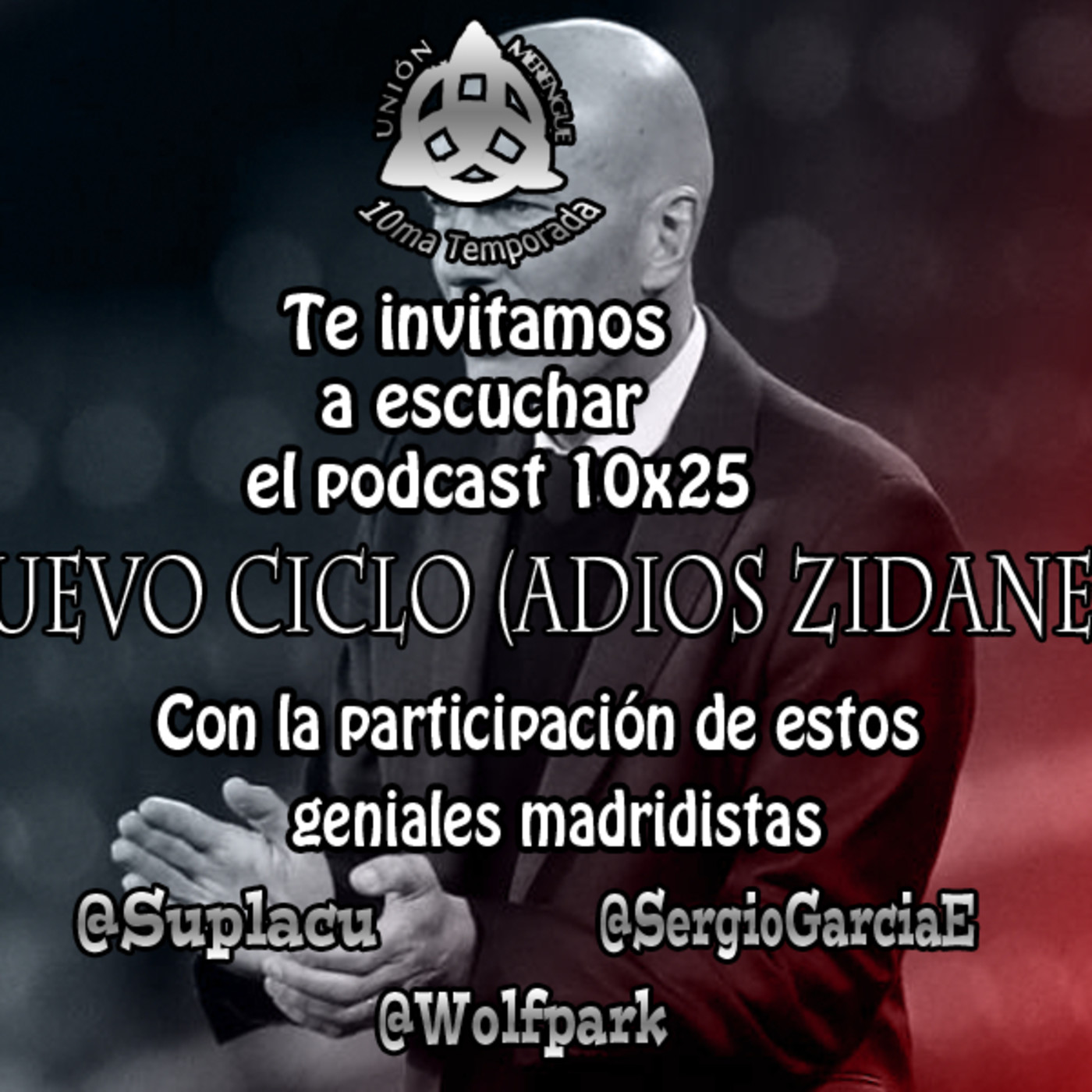10×25 Nuevo Ciclo (Adios Zidane 2)