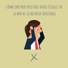 E46. Cómo obtener mis datos fiscales de la página web de Hacienda?