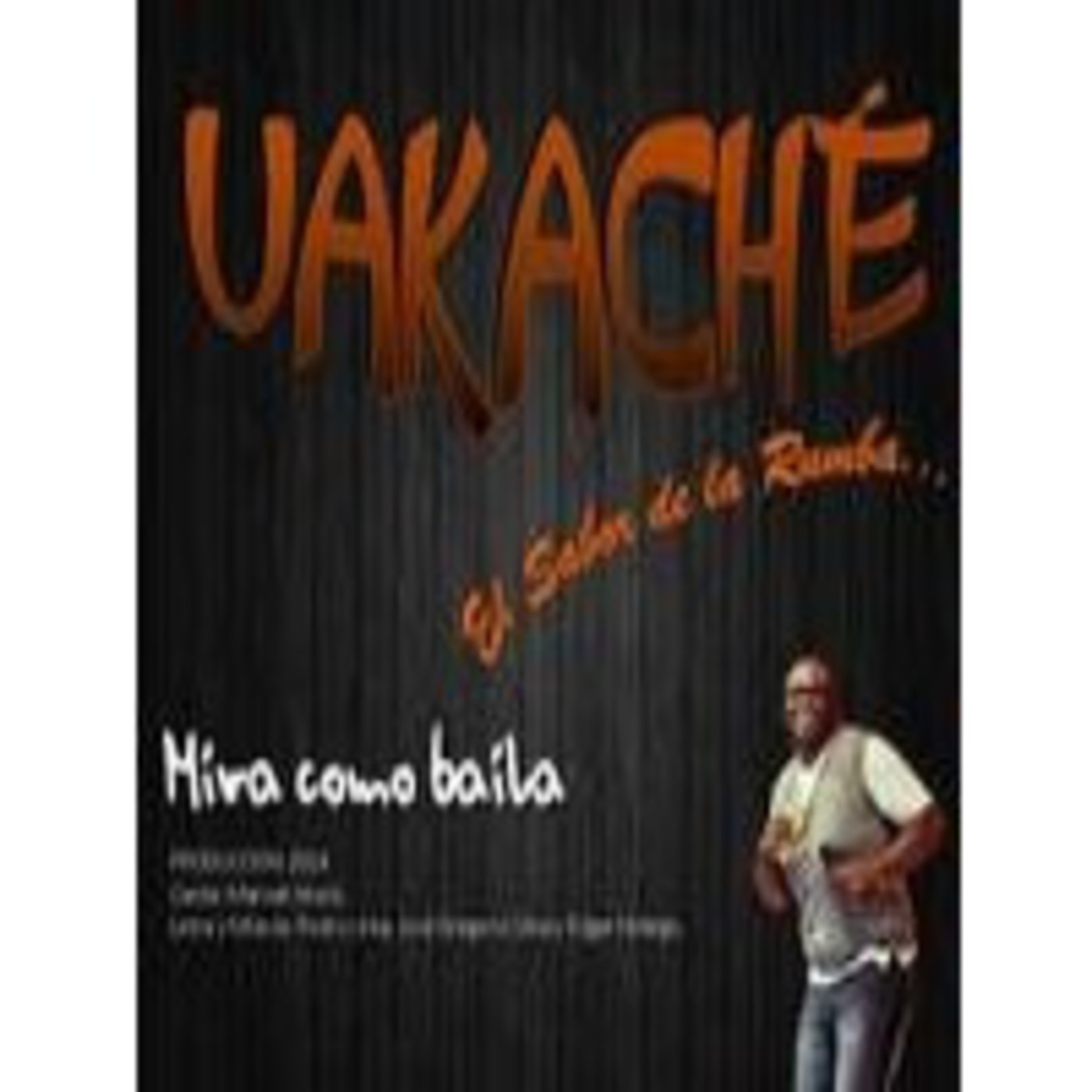 UAKACHE - Mira como baila (2014) episode artwork