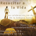 Viernes Santo · Resucitar a la Vida