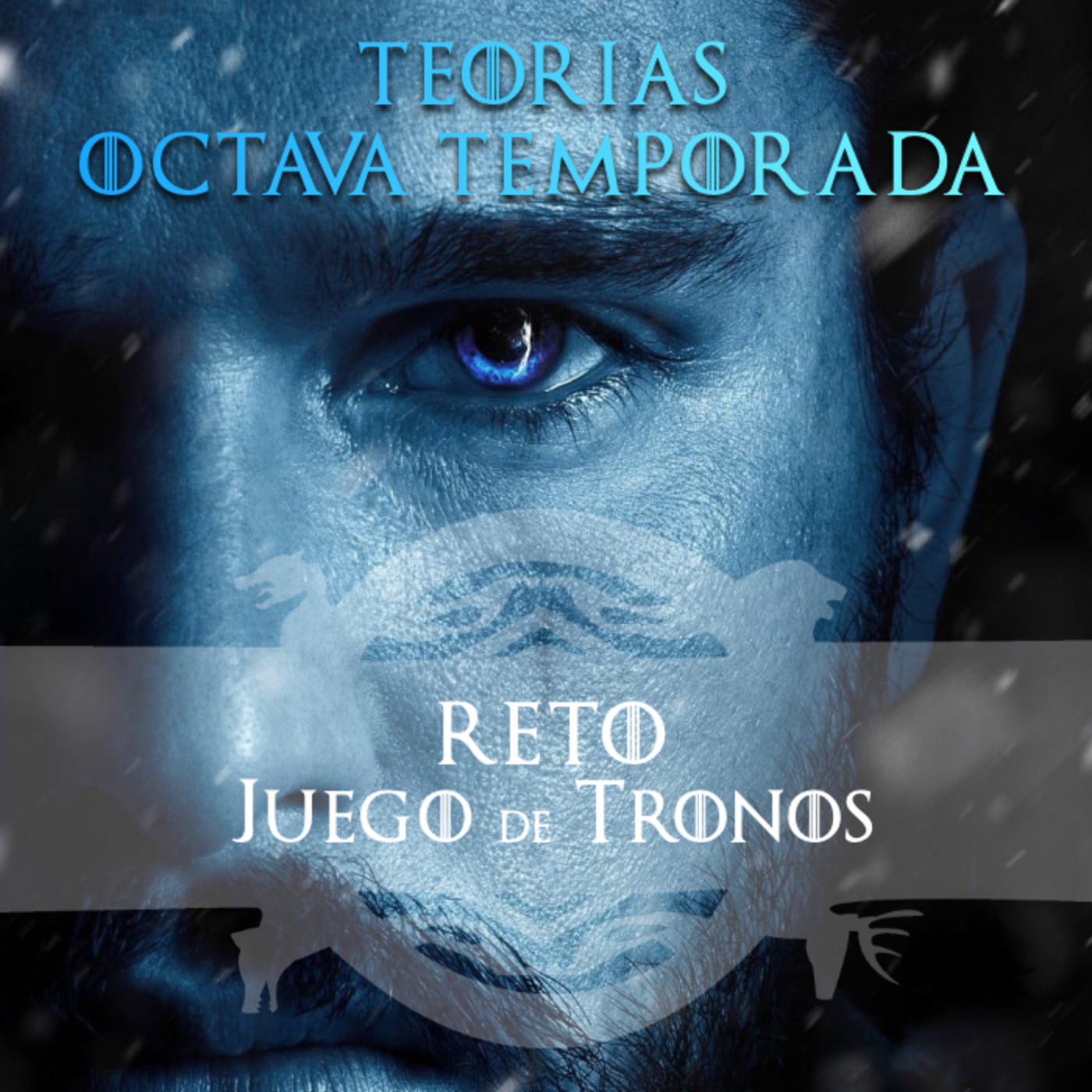 Reto Juego de Tronos - Teorías Octava Temporada