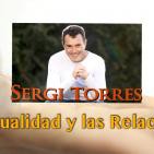 LA SEXUALIDAD Y LAS RELACIONES DE PAREJA con Sergi Torres