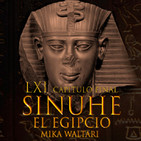61-Sinuhé el Egipcio: Lejos del país de Kemi (FINAL)