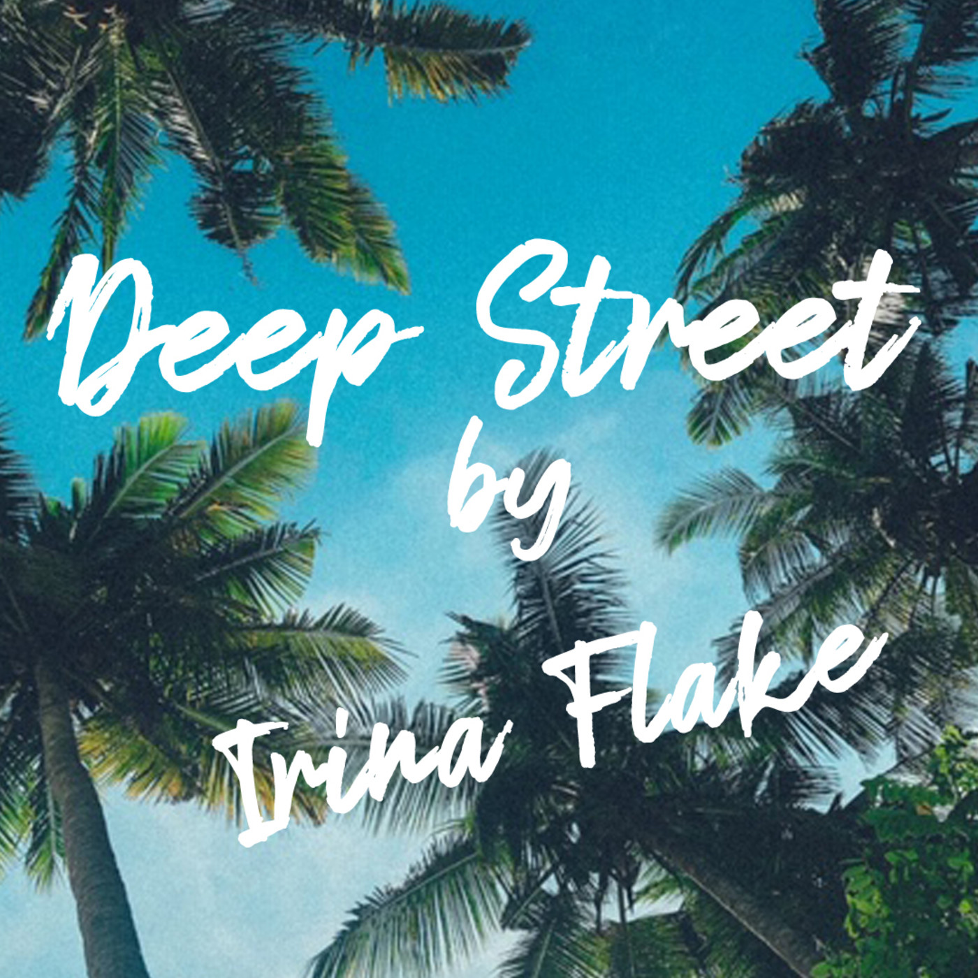 Deep Street by Irina Flake