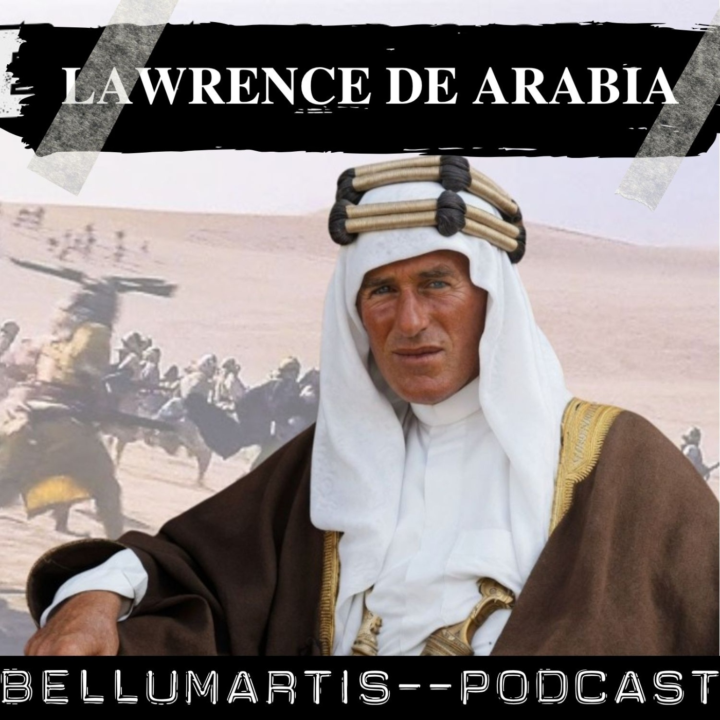 LAWRENCE DE ARABIA MITO VS REALIDAD * Antonio Muñoz Lorente * - Acceso anticipado