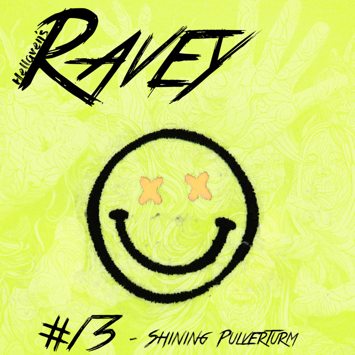 Hellaven’s Ravey