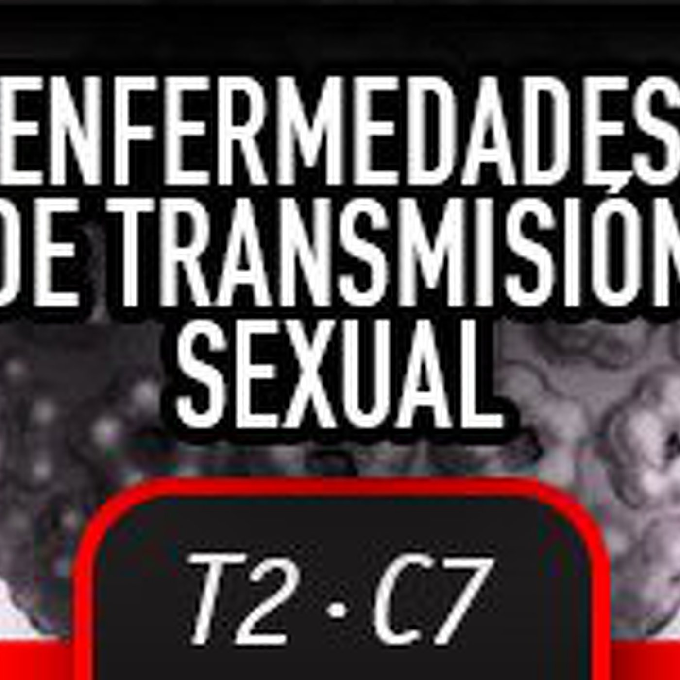 T2C7 - ETS Enfermedades de transmisión sexual