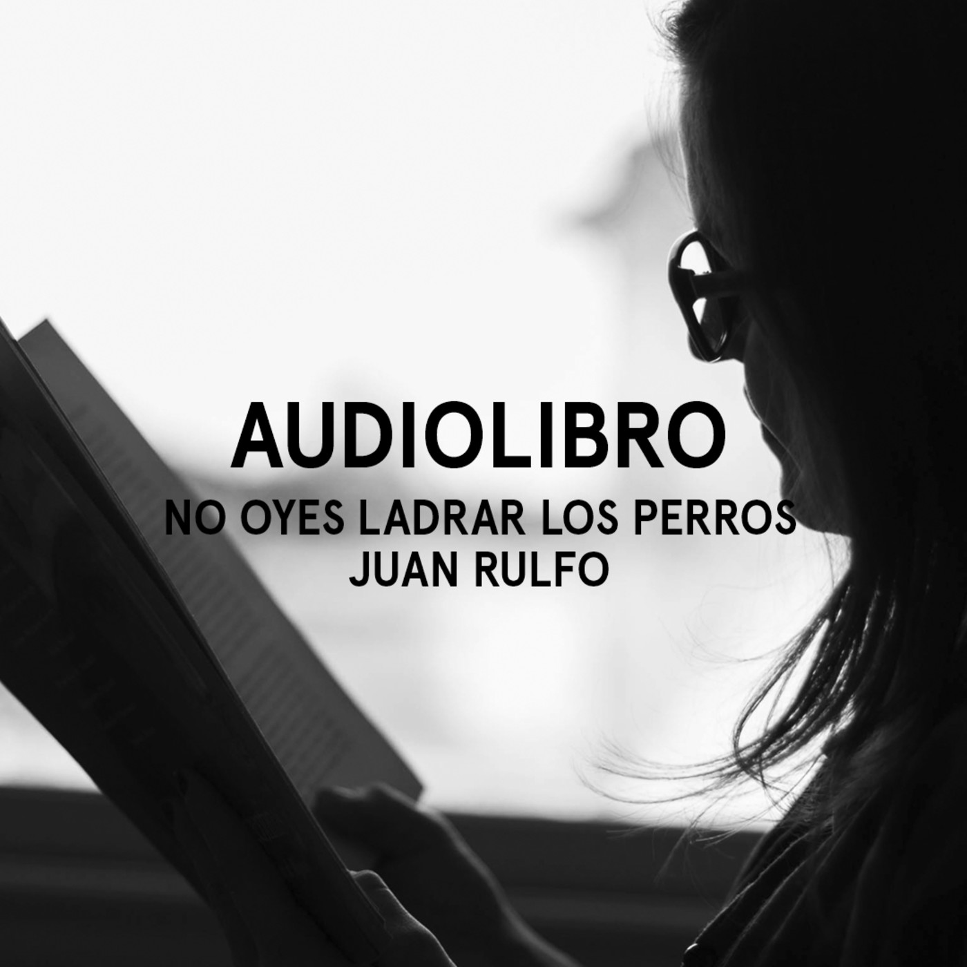 No oyes ladrar los perros - Juan Rulfo