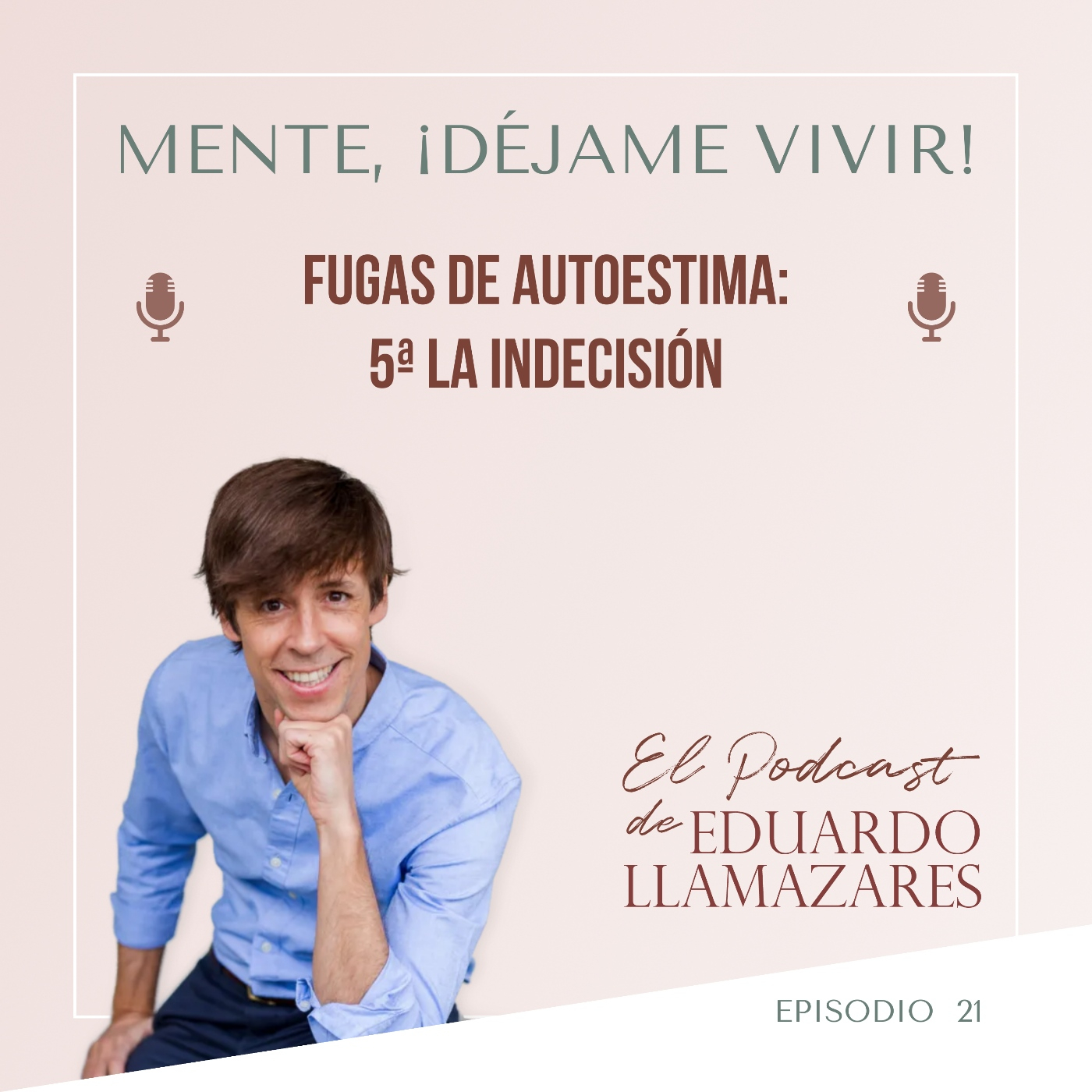 5ª Fuga de Autoestima: La indecisión