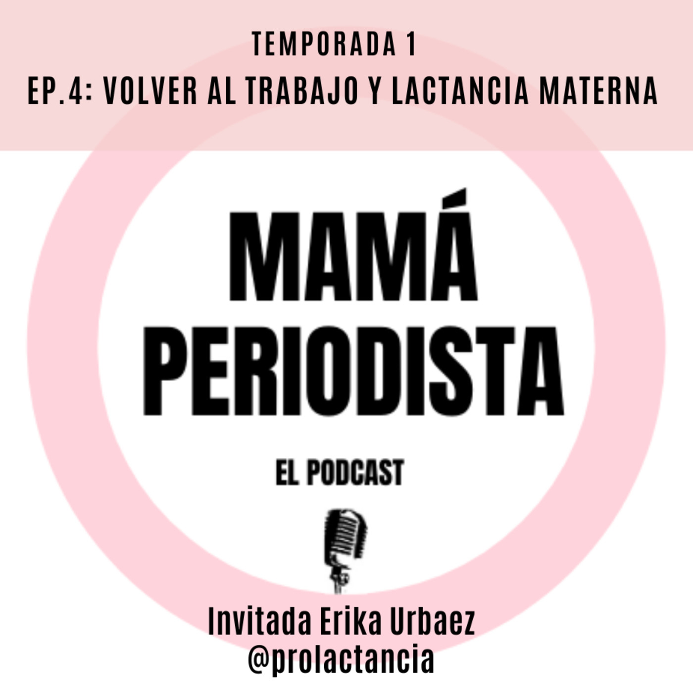 EP4: Volver al trabajo y lactancia materna episode artwork