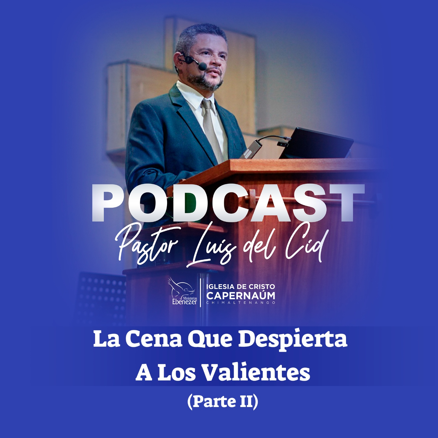 La Cena que Despierta a los Valientes (Parte II)