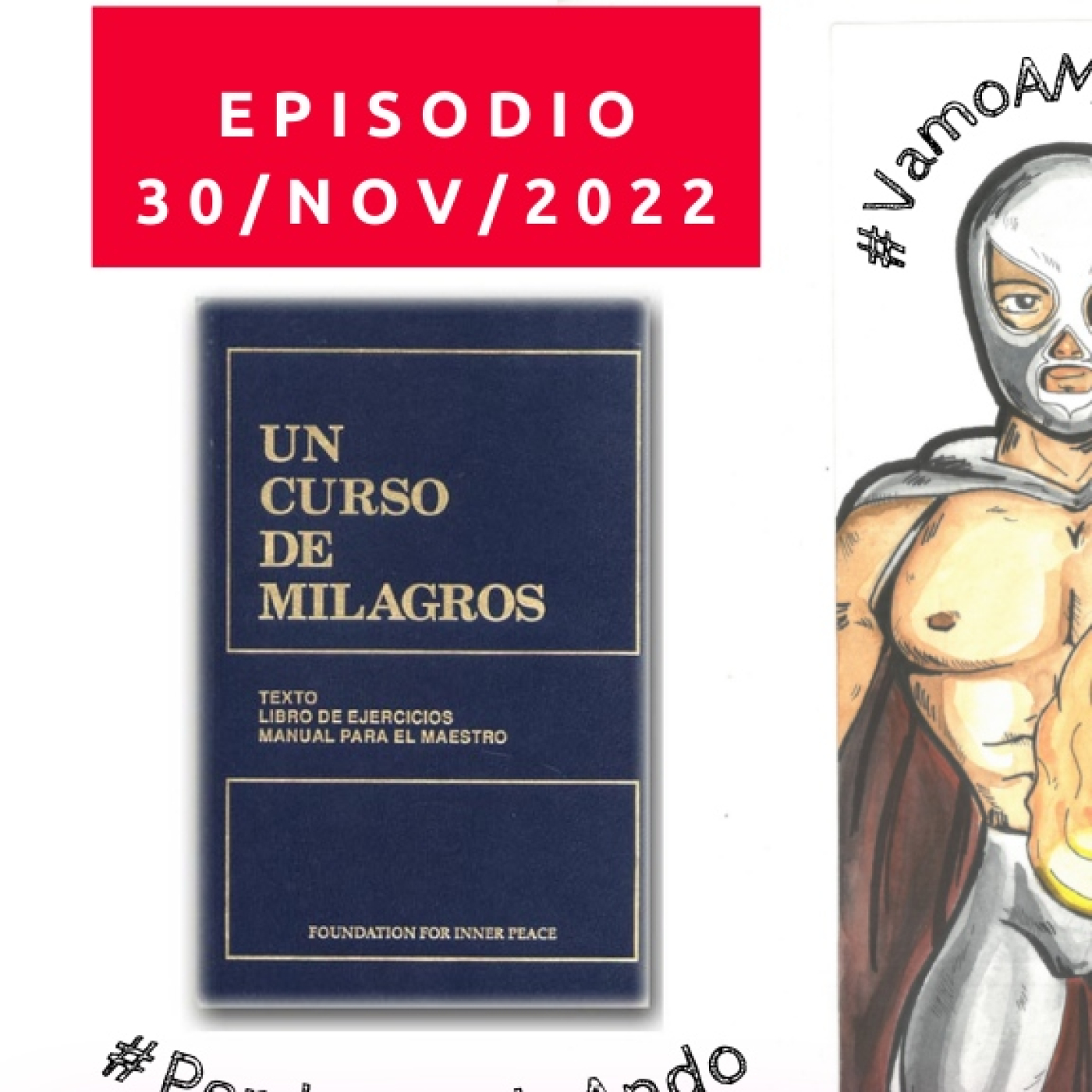 Explorando Un Curso de Milagros ► 30 Noviembre 2022 #VamoAMilagrear #PerdonandoAndo #TandaMilagrosa