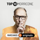 MARCIANOS 165. TOP10 Bandas Sonoras de Ennio Morricone