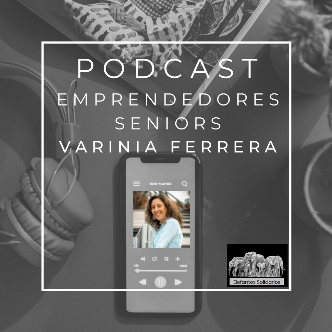 Episodio 90 - Varinia Ferrera - Mejora la Marca Personal