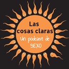 Las Cosas Claras 12: Fantasías Eróticas ... Hasta el Infinito y Más Allá.