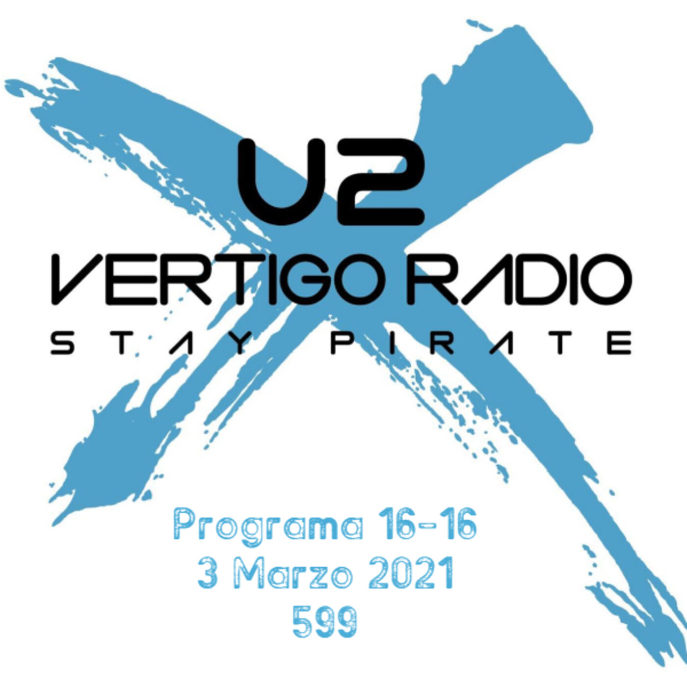 Vertigo Radio 16 - 16 - 03-03-21 - U2 Radio 599 episode artwork