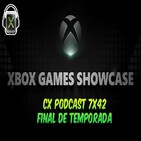 CX Podcast 7x42 I Final de Temporada con Xbox Game Showcase