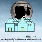 168º: Especial #quédateenCASA(02)(6x20) (22/03/2020)