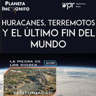 4×01 El FIN DEL MUNDO: Huracanes, terremotos y el Enigma De TEOTIHUACÁN
