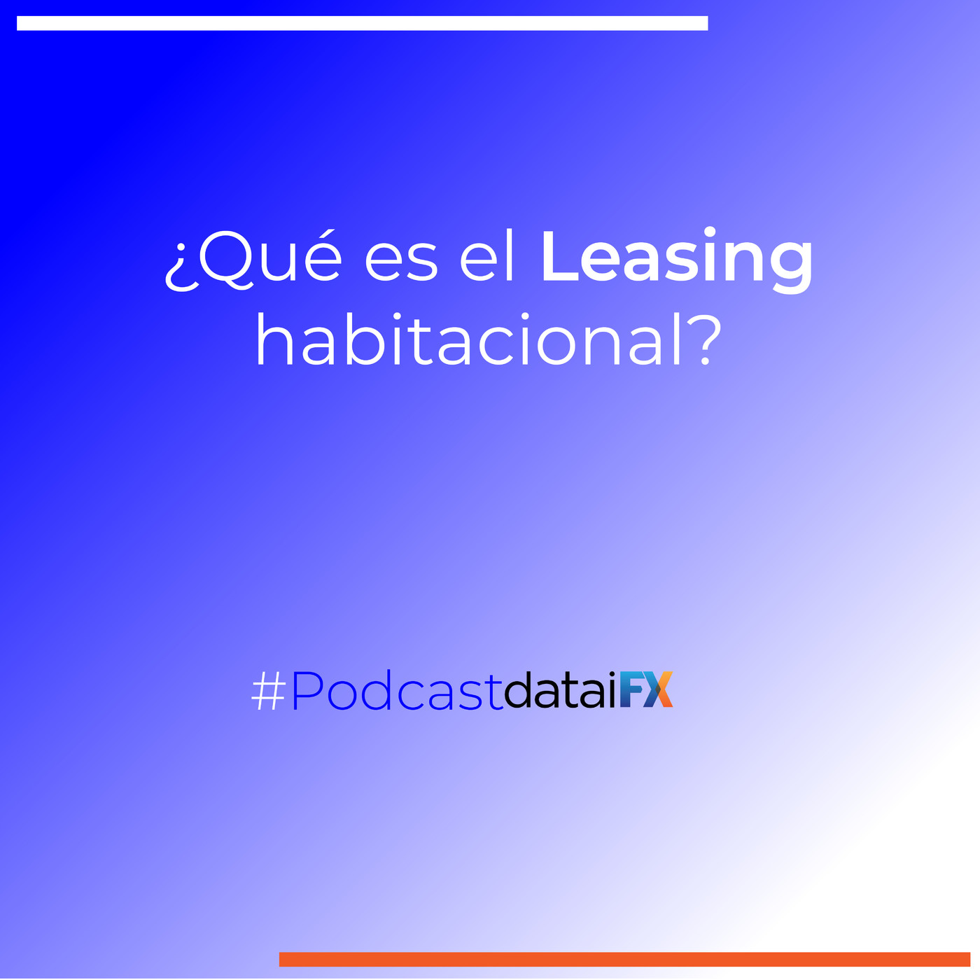 ¿Qué es el Leasing Habitacional? ¿Qué es el Leasing Habitacional?