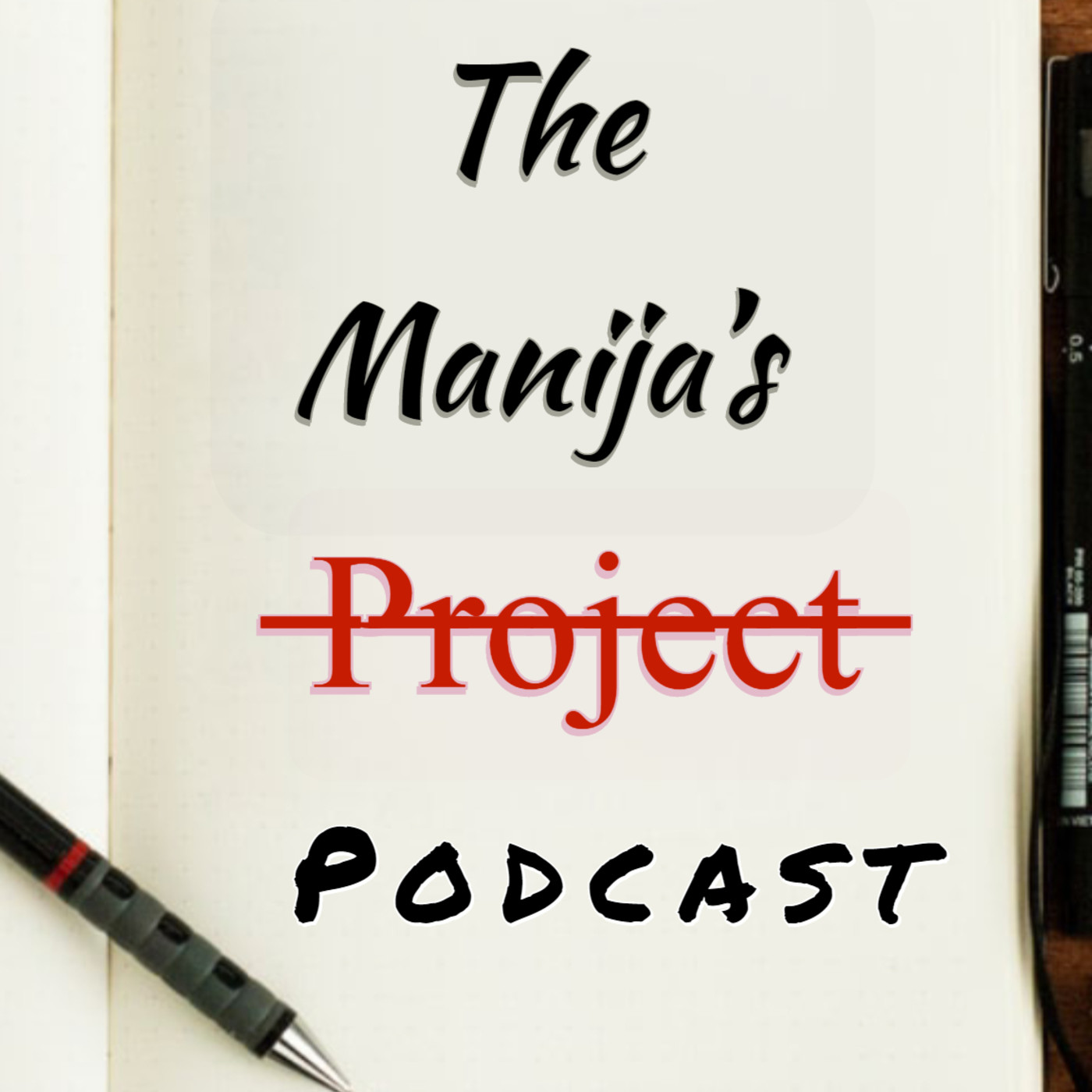 The Manija’s Project - El Podcast