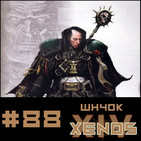 #88 Xenos Wh40k Capitulo 14