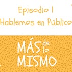 Ep.1- Hablemos en público