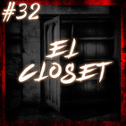 #32 El Closet (Cuentos de terror)