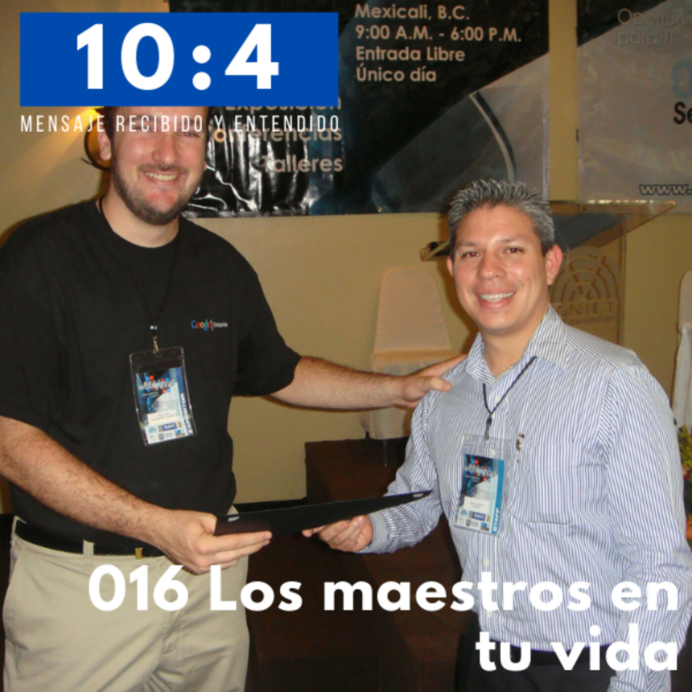 10:4 Mensaje recibido y entendido
