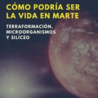 T5x03 - ¿Cómo podría ser la vida en Marte?