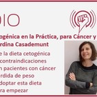 Episodio 119: Dieta Cetogénica en la Práctica, para Cáncer y Pérdida de Peso, con Jordina Casademunt