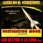 Luces en el Horizonte: CON DESTINO A LA LUNA (1950)