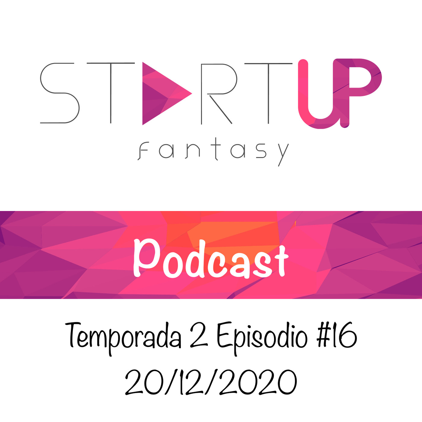 StartUp Fantasy Podcast - Temporada 2